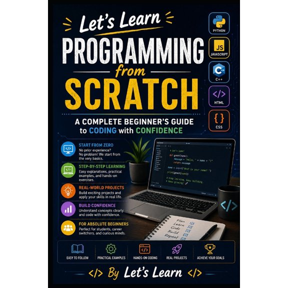 Let's Learn for AI & Technology Let's Learn Programming from Scratch: A Complete Beginner's Guide to Coding with Confidence, Book 14, (Paperback)