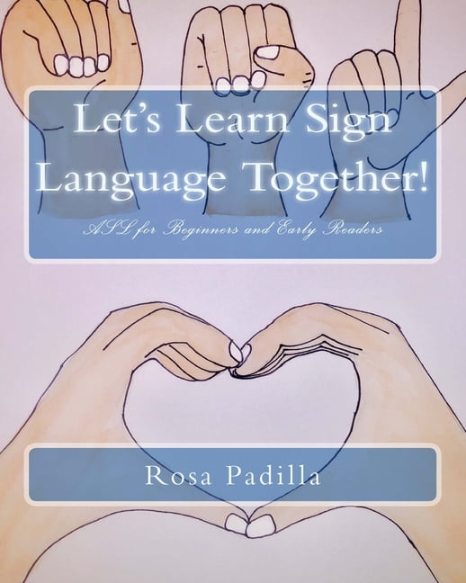 Earlier In Asl Let's Learn Sign Language Together!: ASL for Beginners and Early ...