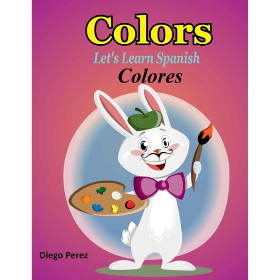 Let's Learn Spanish: Colors, (Paperback)
