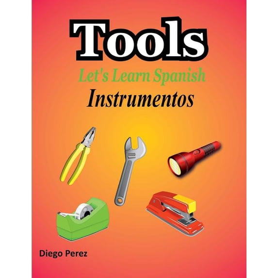 Let's Learn Spanish: Tools, (Paperback)