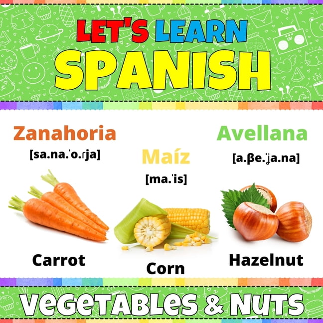 Let's Learn Spanish Vegetables & Nuts Spanish Picture Book With