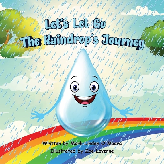 Let's Let Go: The Raindrop's Journey, (Paperback)