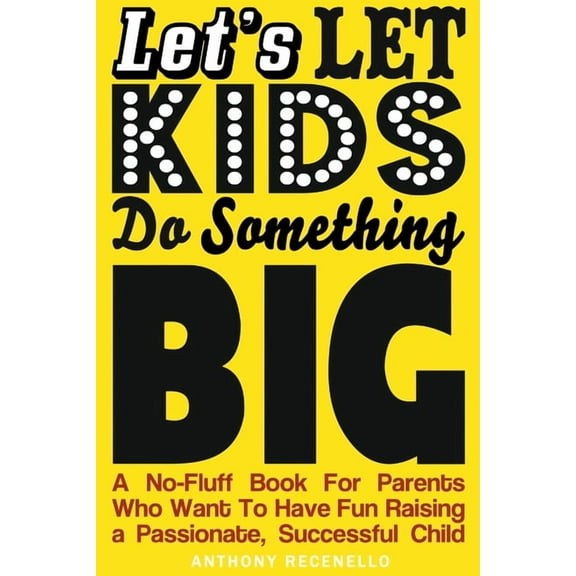 Let's Let Kids Do Something Big, (Paperback)