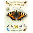 thumbnail image 1 of Let's Look: Let's Look for Butterflies : A Spot & Learn, Stick & Play Book (Paperback), 1 of 1
