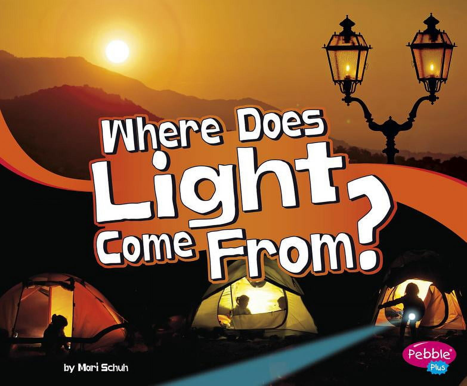 Let's Look at Light Where Does Light Come From? (Hardcover)