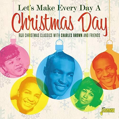 Let's Make Every Day A Christmas Day: R&B Christmas Classics WithCharles Brown & Friends / Various (CD)