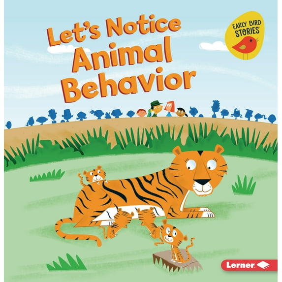 Let's Make Observations (Early Bird Stories (Tm)): Let's Notice Animal Behavior (Paperback)