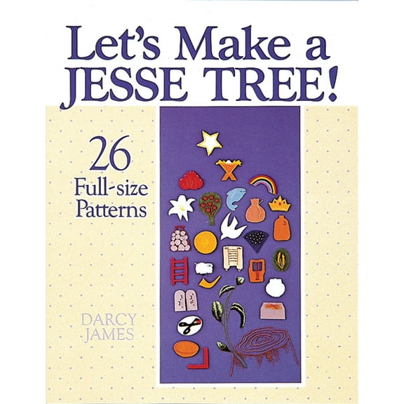 Let's Make a Jesse Tree!: 26 Full-Size Patterns, (Paperback)