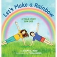 thumbnail image 1 of Let's Make a Rainbow: A Yoga Story for Kids, (Hardcover), 1 of 1