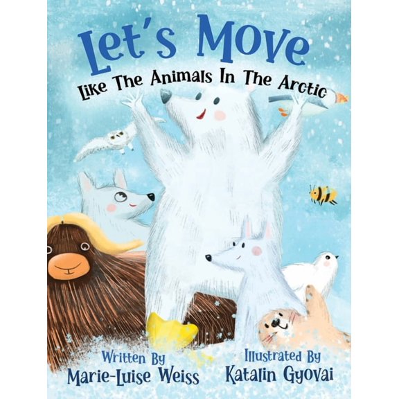 Let's Move Like The Animals In The Arctic, (Hardcover)