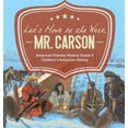 thumbnail image 1 of Let's Move to the West, Mr. Carson American Frontier History Grade 5 Children's American History (Hardcover), 1 of 1