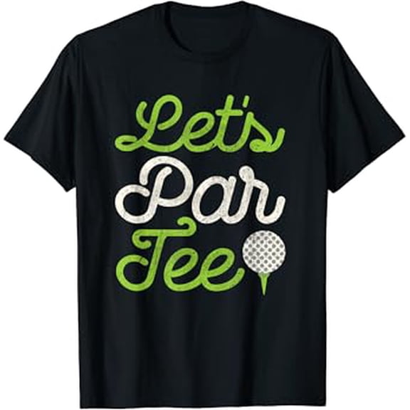 Let's Par Tee Golf Player Shirt Golfer Dad Papa Men Funny T-Shirt