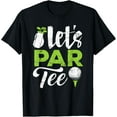 thumbnail image 1 of Let's Par Tee Golf Shirt Golfer Golf Player Team Men Women T-Shirt men and women can wear,black,white,creative gift, 1 of 4