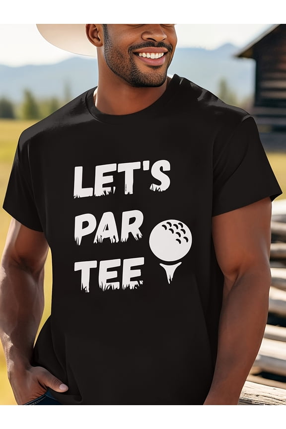 "Let's Par Tee" Golf-Themed Graphic, Breathable Round Neck Short Sleeve, Perfect for Outdoor Fun, Birthday or Holiday Gift, Casual Sportswear | Graphic Tee | Machine Washable