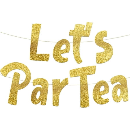 Let's Partea Gold Glitter Banner – Tea Party Themed Decorations, Supplies, Favors and Gifts