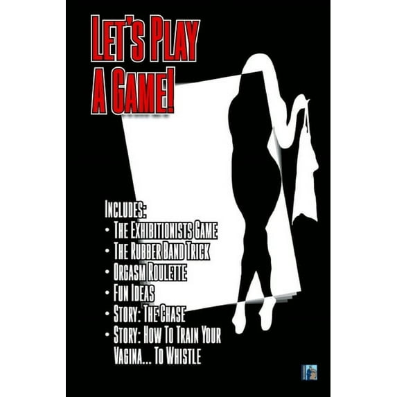 Let's Play A Game: A couple of games and ideas to have more fun in your sex life (Paperback)