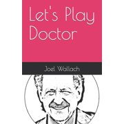 Lets Play Doctor, Paperback