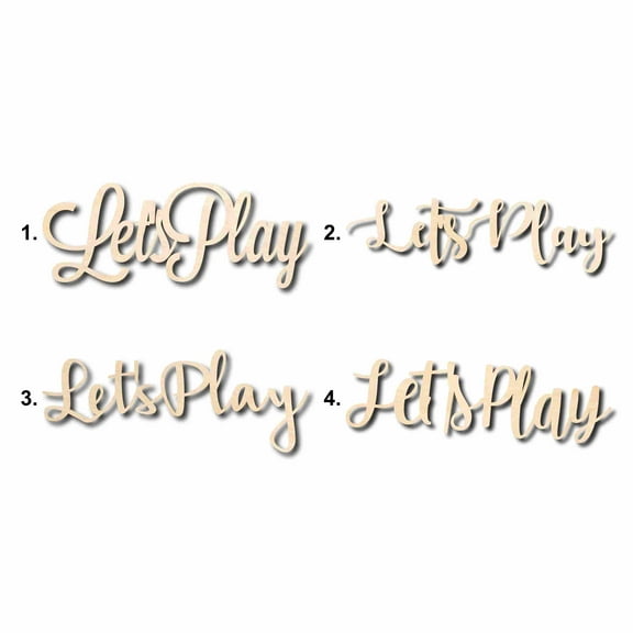 Let's Play Sign Unfinished Wood Cutout Home Decor DIY Option 3- 30" Wide / 1/2"