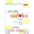 thumbnail image 1 of Pre-Owned Will Shortz Presents Let's Play Sudoku: Over the Edge: Over the Edge (Paperback) 031237920X 9780312379209, 1 of 1