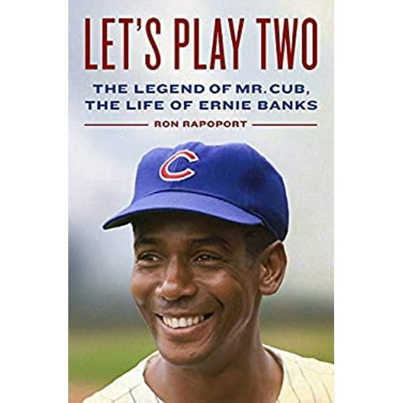 Pre-Owned Let's Play Two : The Legend of Mr. Cub, the Life of Ernie Banks (Hardcover)