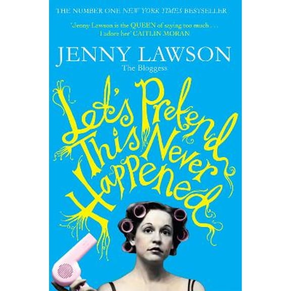Pre-Owned Let's Pretend This Never Happened : A Mostly True Memoir (Paperback) 9781447223474