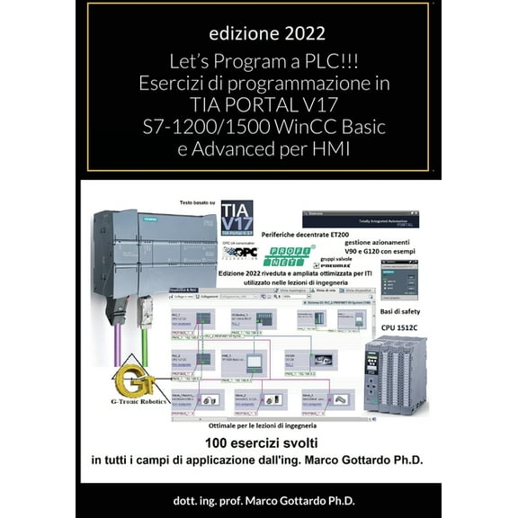 Let's Program a PLC!!! Esercizi di programmazione in TIA PORTAL V17 S7-1200/1500 WinCC Basic e Advanced per HMI: se, (Paperback)