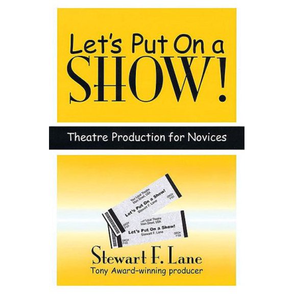 Pre-Owned Let's Put on a Show!: Theatre Production for Novices (Applause Books) Paperback