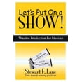 thumbnail image 1 of Pre-Owned Let's Put on a Show!: Theatre Production for Novices (Applause Books) Paperback, 1 of 1