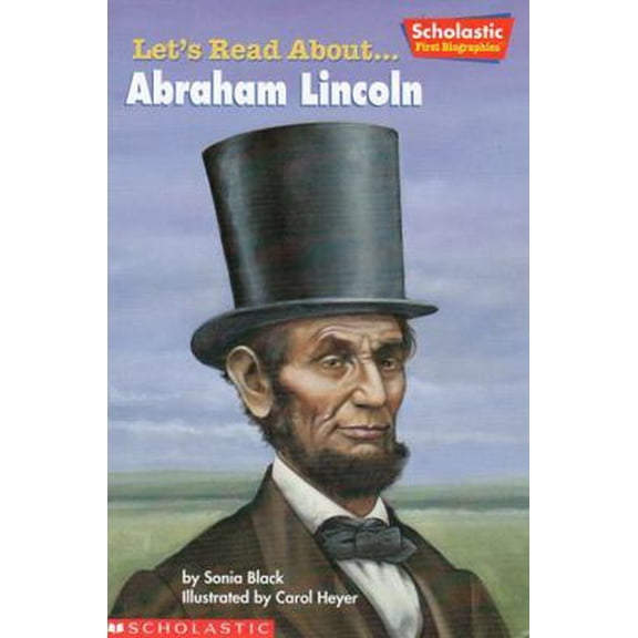 Pre-Owned Let's Read About-- Abraham Lincoln (Scholastic First Biographies) (Paperback) 0439295459 9780439295451