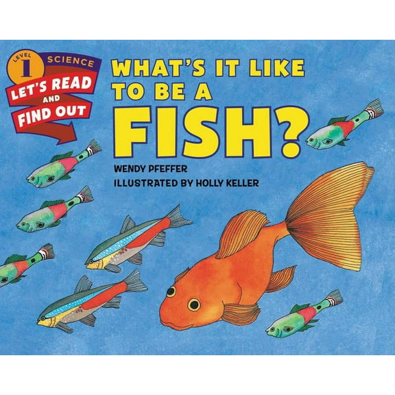 Let's-Read-And-Find-Out Science 1 What's It Like to Be a Fish?, (Paperback)