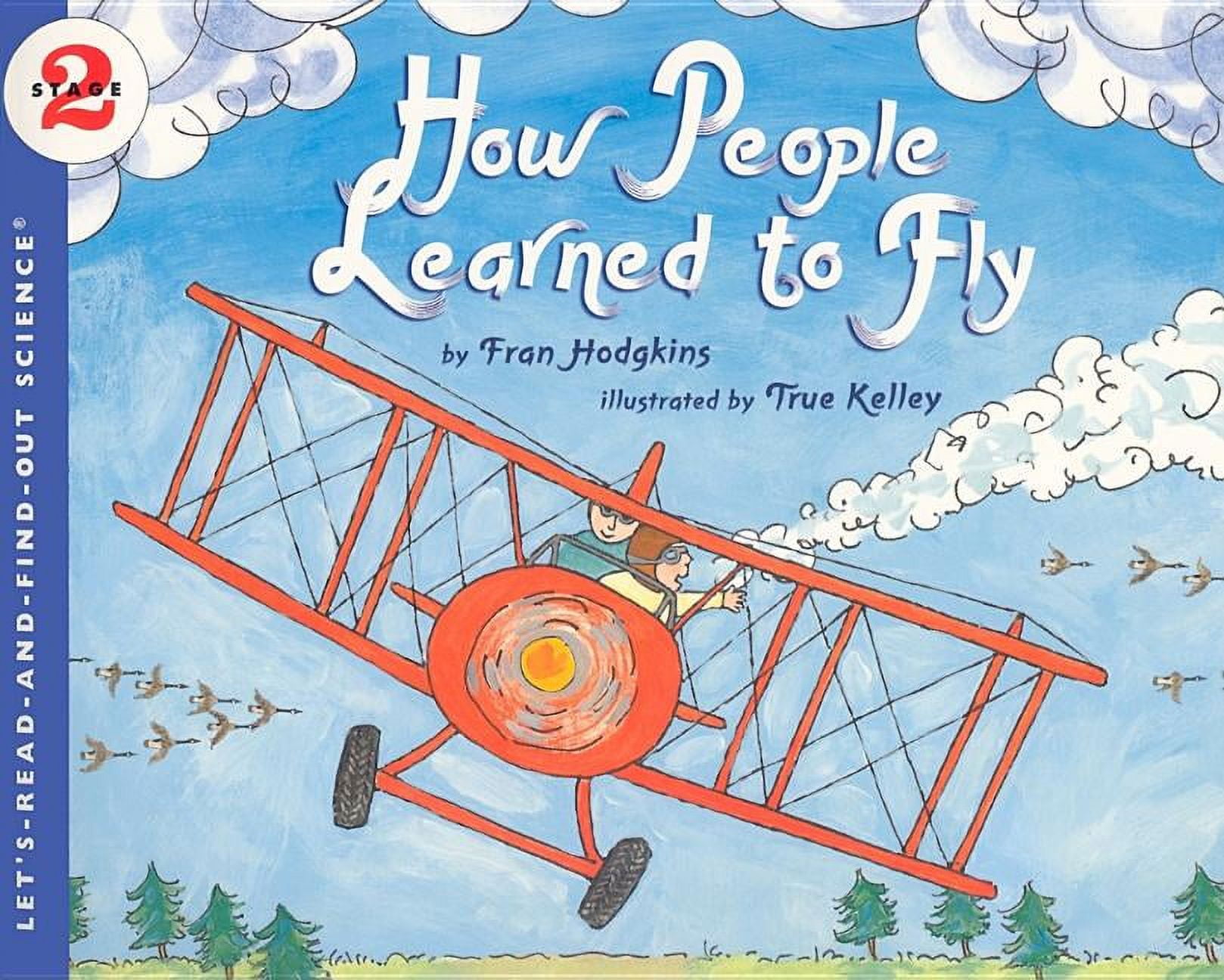 Let's-Read-And-Find-Out Science 2 How People Learned to Fly Let's-Read-And-Find-Out Science 2 How People Learned to Fly