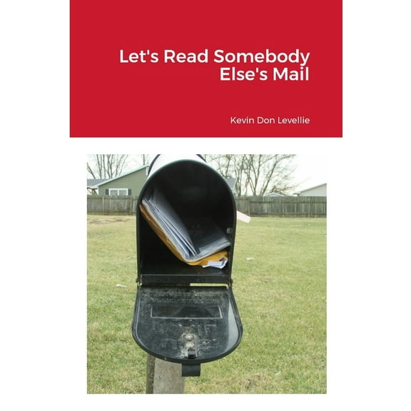 Let's Read Somebody Else's Mail, (Paperback)