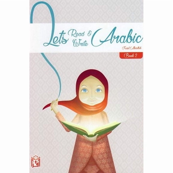 Let's Read & Write Arabic (Book Two) By Fadel Ibrahim Abdallah