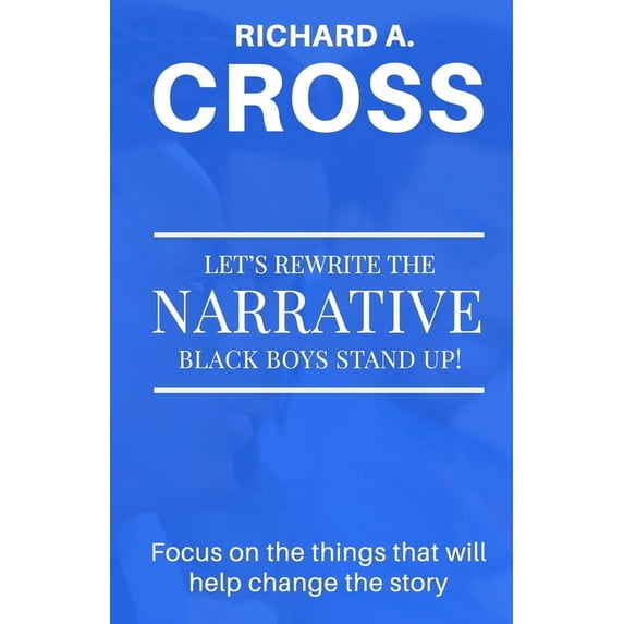 Let's Rewrite The Narrative: Black Boys Stand Up, (Paperback)