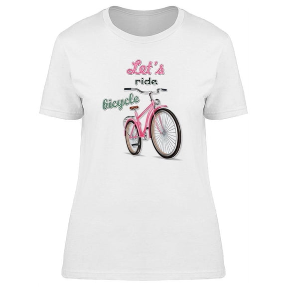 Let's Ride A Bicycle T-Shirt Women -Image by Shutterstock, Female Medium