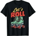 thumbnail image 1 of Let's Roll Roller Skating Skater Skate Retro Vintage 70s 80s T-Shirt Black, 1 of 3