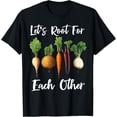 thumbnail image 1 of Let's Root For Each Other and Watch Each Other Grow T-Shirt, 1 of 4