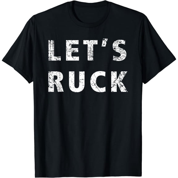 Let's Ruck Funny Rucking Rugby Gift T-Shirt