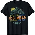 thumbnail image 1 of Let's Run 100 Miles for Fun Tee Runner Ultramarathon Running T-Shirt, 1 of 4