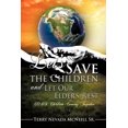thumbnail image 1 of Let's Save the Children and Let Our Elders Rest, (Paperback), 1 of 1