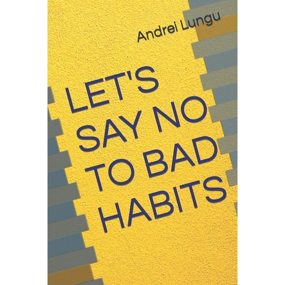 Let's Say No to Bad Habits (Paperback)