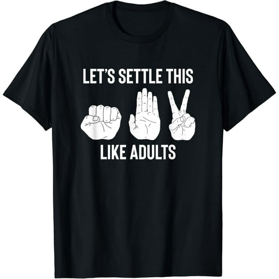 Let's Settle This Like Adults Funny Rock Paper Scissor T-Shirt