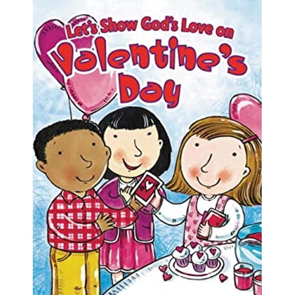 Pre-Owned Let's Show God's Love on Valentine's Day (Holiday Discovery Series), 9780784713853, 0784713855, Paperback, Board Book edition
