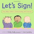 thumbnail image 1 of Pre-Owned Let's Sign: Every Baby's Guide to Communicating with Grownups (Hardcover) 0618507744 9780618507740, 1 of 1