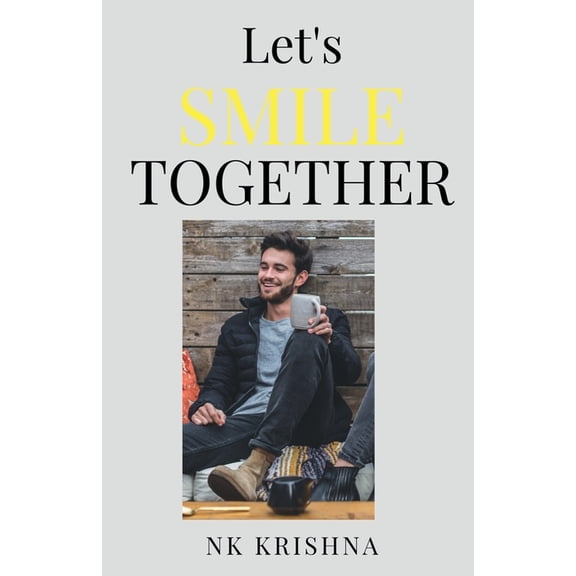 Let's Smile Together: ): One Step Towards Happy Life, (Paperback)