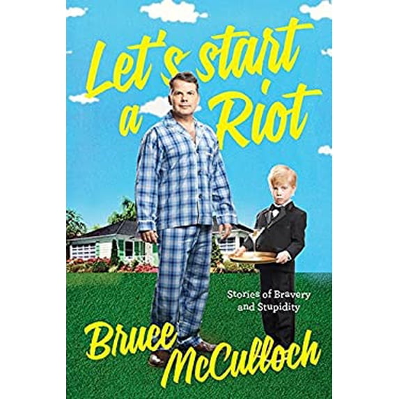 Pre-Owned Let's Start A Riot: How Young Drunk Punk Became Hollywood Dad (Hardcover) 1443426385 9781443426381