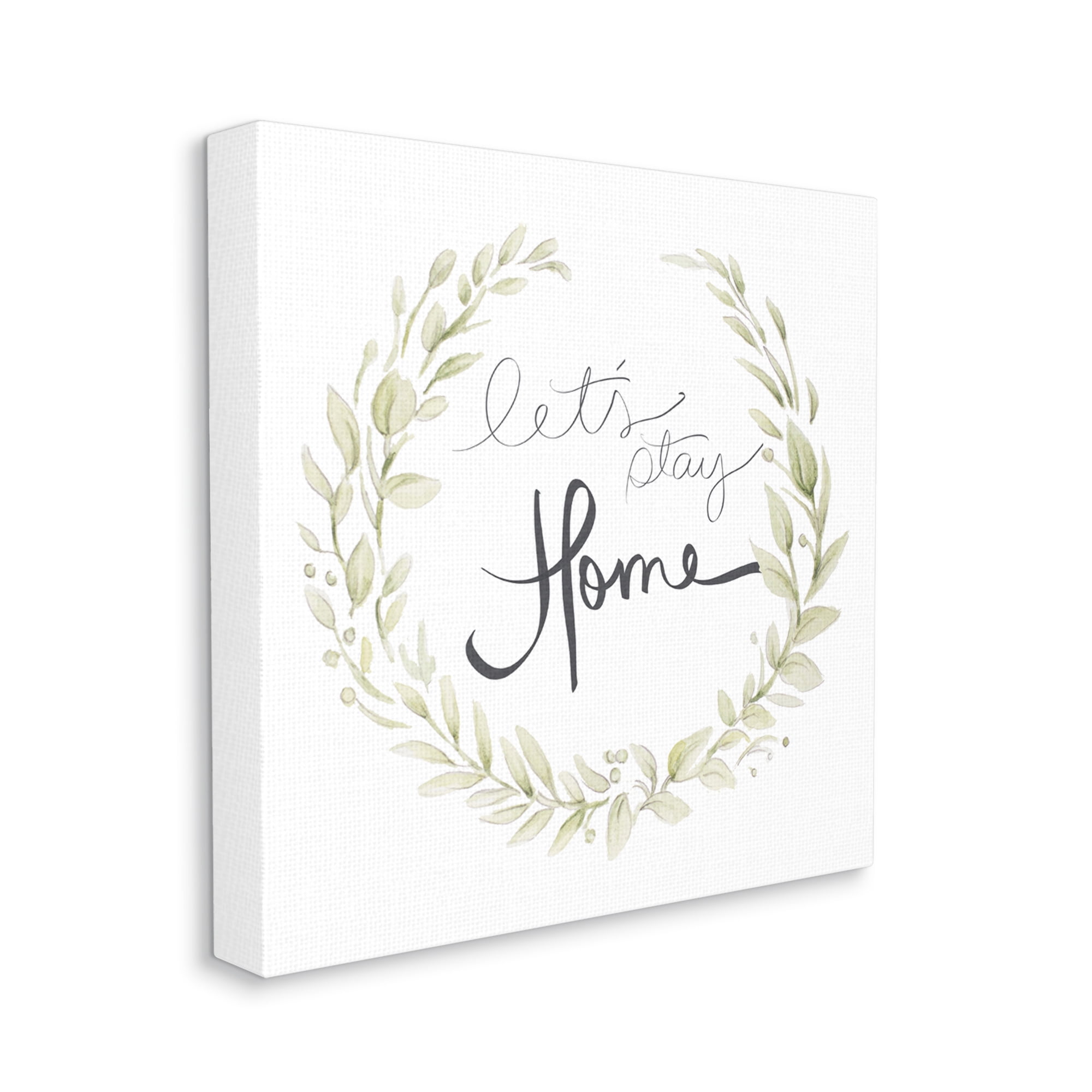 Stupell Industries Let's Stay Home Phrase Soft Green Foliage,24 x 24,Designed by Janice Gaynor