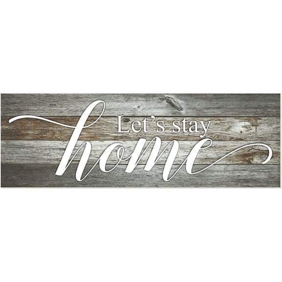 Let's Stay Home Rustic Wood Wall Sign 8x24 (Gray Unframed)