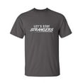 thumbnail image 1 of Let's Stay Strangers Sarcastic Humor Graphic Novelty Funny Tall T Shirt, 1 of 1
