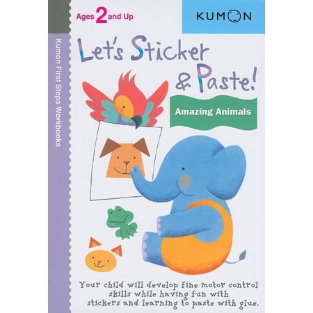 Let's Sticker & Paste! Amazing Animals